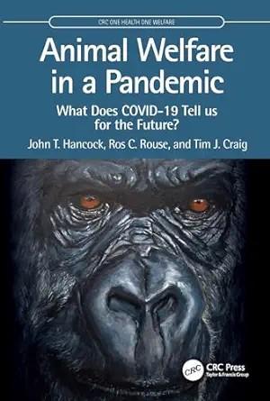 [AME]Animal Welfare in a Pandemic: What Does COVID-19 Tell us for the Future? (CRC One Health One Welfare) (EPUB) 