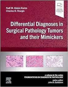 [AME]Differential Diagnoses in Surgical Pathology Tumors and their Mimickers: A Volume in the Foundations in Diagnostic Pathology series (True PDF from_ Publisher) 