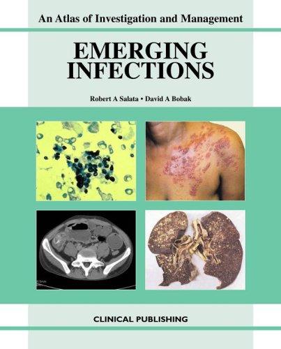Emerging Infections An Atlas of Investigation and Management 1st Edition