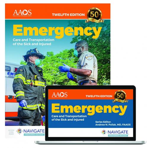Emergency Care and Transportation of the Sick and Injured Essentials Package 12th Edition