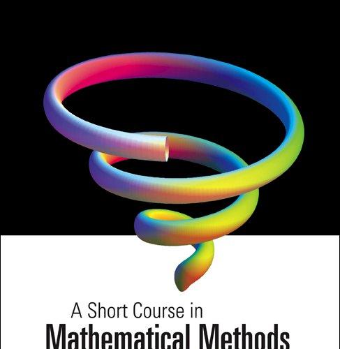 A Short Course in Mathematical Methods with Maple