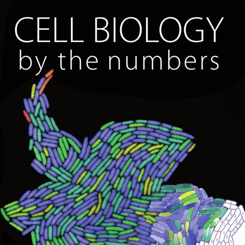 Cell Biology by the Numbersby Ron Milo