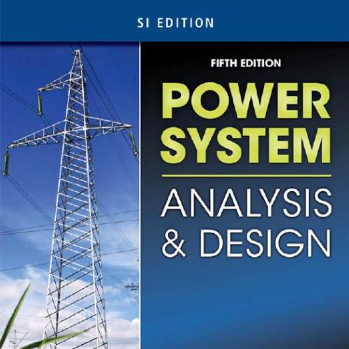 Cengage Learning Power System Analysis and Design SI Version 5th Edition