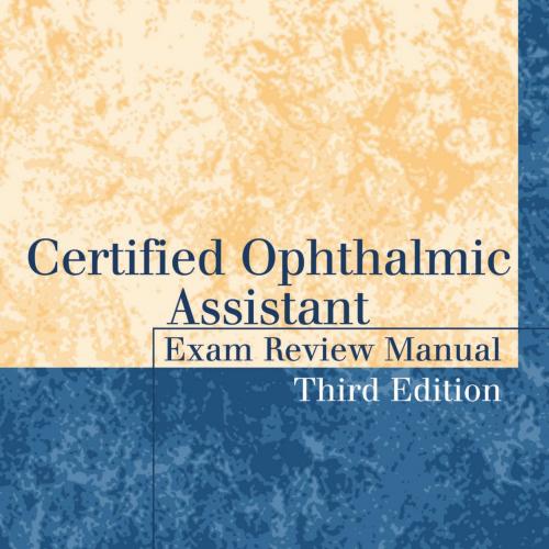 Certified Ophthalmic Assistant Exam Review Manual 3rd Edition