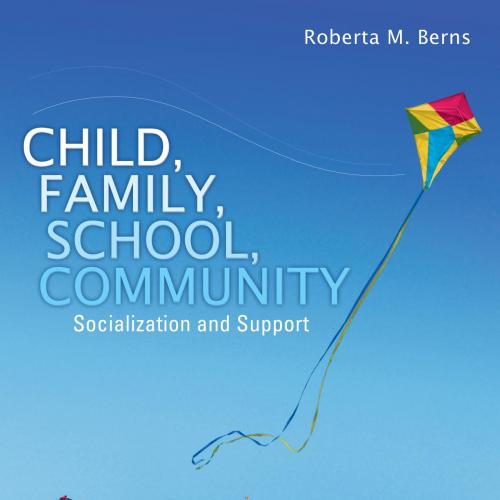 Child, Family, School, Community Socialization and Support, 10th Edition