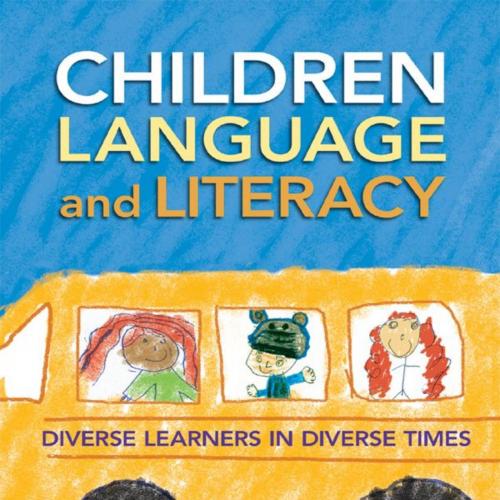 Children, Language, and Literacy_ Diverse Learners in Diverse Times (Language & Literacy)