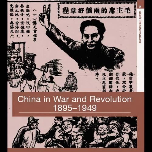 China in War and Revolution, 1895-1949 (Asia's Transformations) - Peter Zarrow