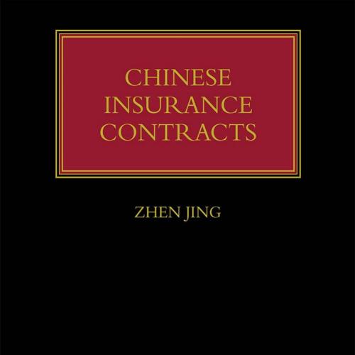 Chinese Insurance Contracts Law and Practice