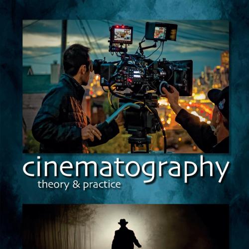 Cinematography Theory and Practice 3rd - Brown, Blain;