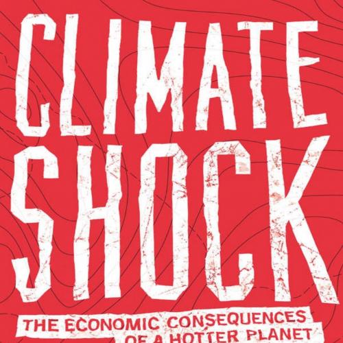 Climate Shock_ The Economic Con - Martin Weitzman - Martin Weitzman