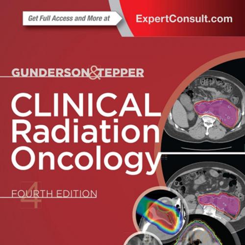 Clinical radiation Oncology 4th - Gunderson, Leonard L.,Tepper, Joel E_