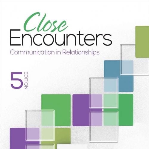 Close Encounters_ Communication in Relationships-Laura Guerrero & Peter A. Andersen & Walid Afifi