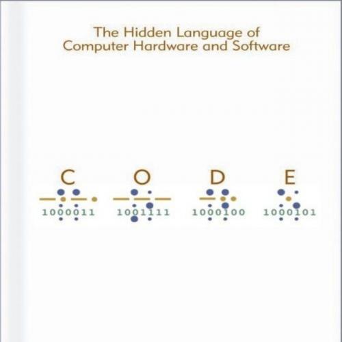 Code The Hidden Language of Computer Hardware Software