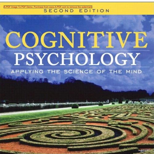 Cognitive Psychology Applying the Science of the Mind, 2nd Edition