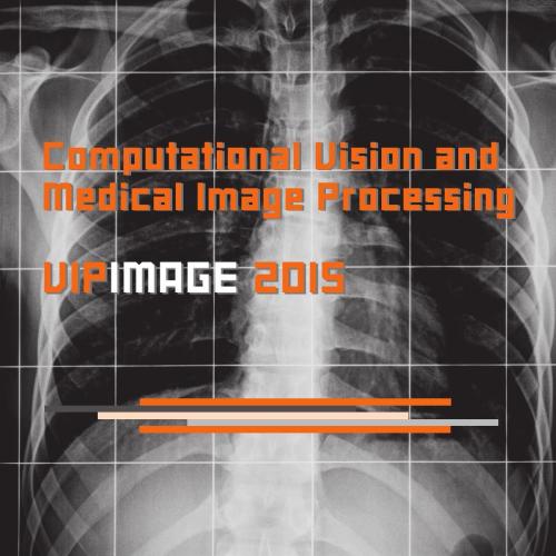 Computational Vision and Medical Image Processing V