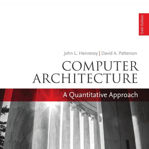 Computer Architecture_ A Quantitative Approach - John L. Hennessy & David A. Patterson