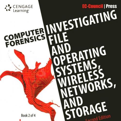 Computer Forensics Investigating File and Operating Systems Wireless Networks, and Storage - EC-Council