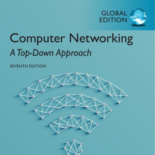 Computer Networking_ Top-Down Approach, 7th edition, Global edition (2017)
