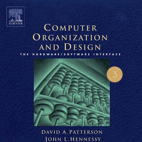 Computer Organization and Design The Hardware Software Interface, 3rd Edition by Patterson - Wei Zhi