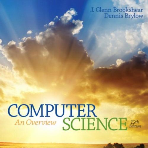 Computer Science An Overview 12th Edition by Glenn Brookshear
