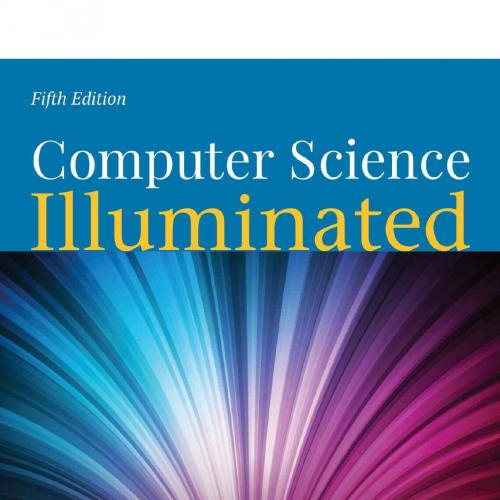 Computer Science Illuminated 5th Edition by Nell Dale