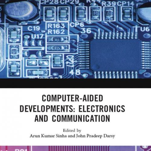 Computer-Aided Developments_ Electronics and Communication; Edition 1