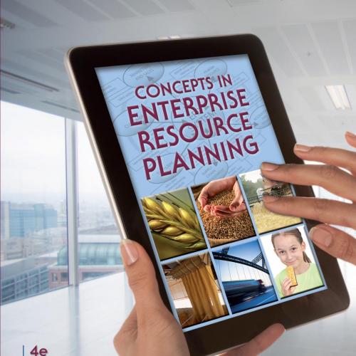 Concepts in Enterprise Resource Planning, 4th ed_