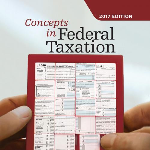 Concepts in Federal Taxation 2017 by Kevin E. Murphy