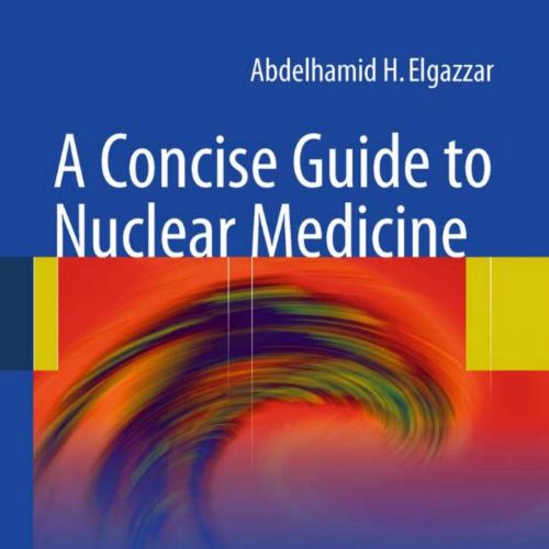 Concise Guide to Nuclear Medicine, A