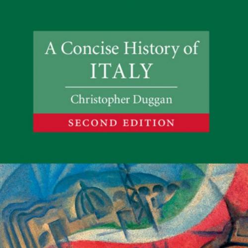 Concise History of Italy 2nd Edition by Christopher Duggan, A - Christopher Duggan