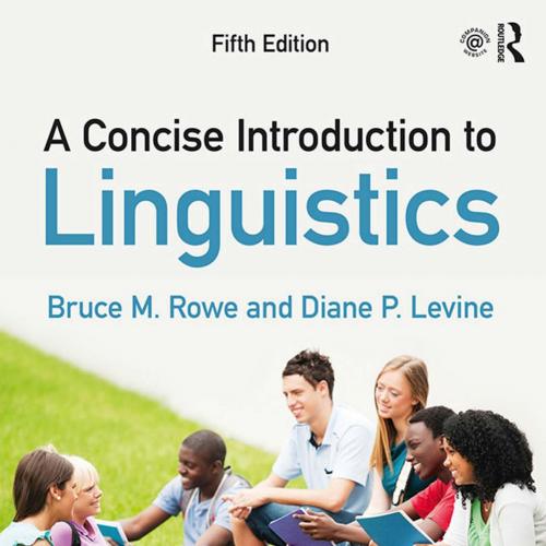 Concise Introduction to Linguistics 5th, A - Rowe, Bruce M.; Levine, Diane P.;