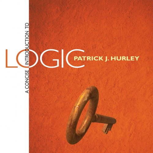 Concise Introduction to Logic 12th Edition by Patrick J. Hurley, A
