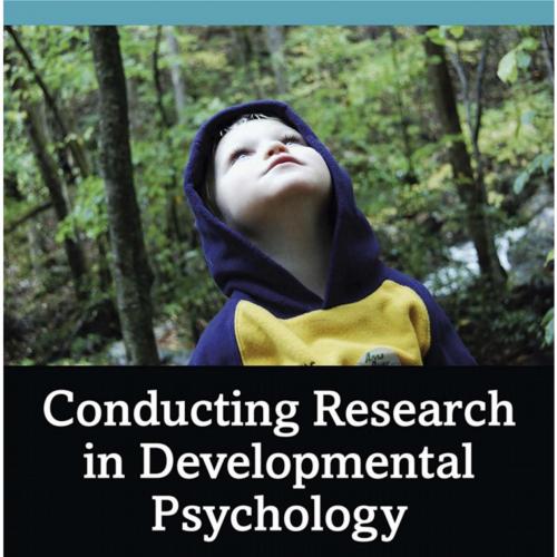 Conducting Research in Developmental Psychology A Topical Guider Research Methods Utilized Across the Lifespan - Administrator
