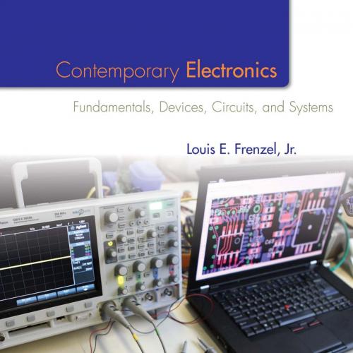 Contemporary Electronics Fundamentals, Devices, Circuits, and Systems 1st edition - Wei Zhi