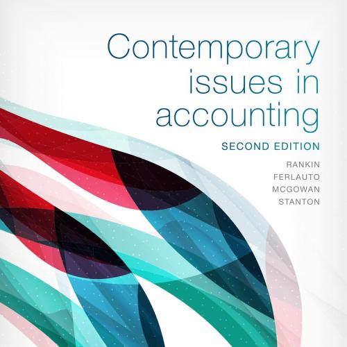 Contemporary Issues in Accounting, 2nd Australian Edition by Michaela Rankin - Rankin, Michaela;