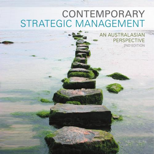 Contemporary Strategic Management An Australasian Perspective 2nd Edition