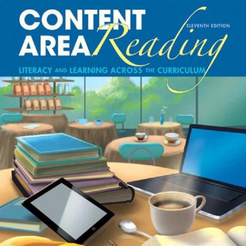 Content Area Reading Literacy and Learning Across the Curriculum 11th Edition