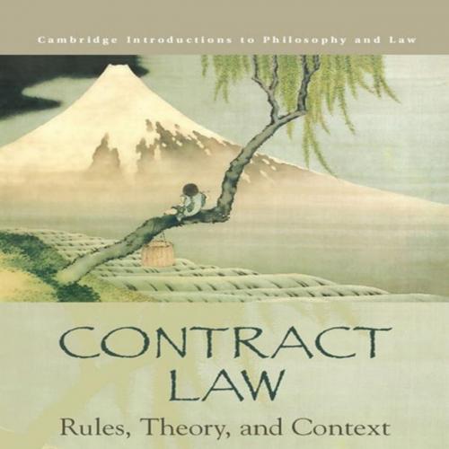 Contract Law (Cambridge Introductions to Philosophy and Law) by Brian H. Bix