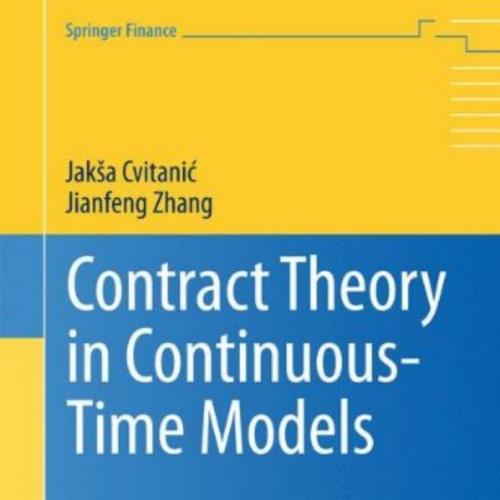 Contract Theory in Continuous-Time Models - Wei Zhi
