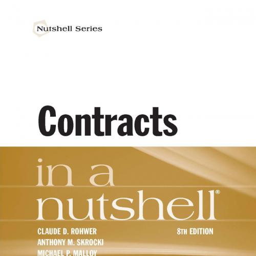 Contracts in a Nutshell (Nutshells) 8th Edition - Claude D Rohwer & Anthony M Skrocki & Michael P Malloy