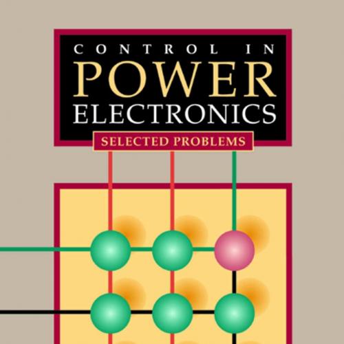 Control in Power Electronics Selected Problems (Academic Press Series in Engineering)