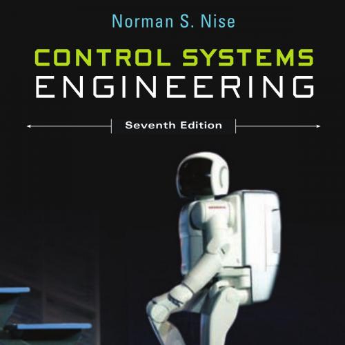 Control Systems Engineering 7th Edition by Nise, Norman S