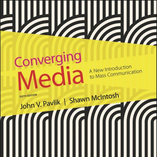 Converging Media 6th by John V. Pavlik