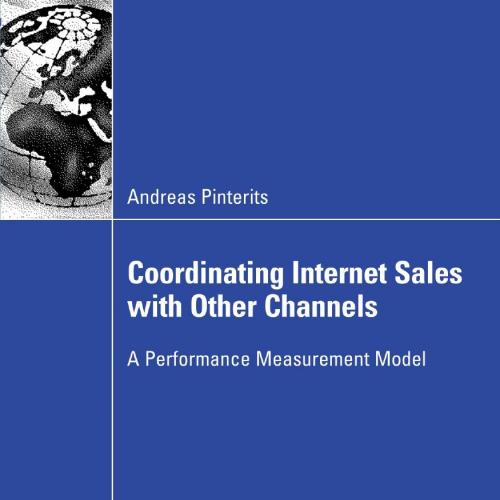 Coordinating Internet Sales with Other Channels A Performance Measurement Model