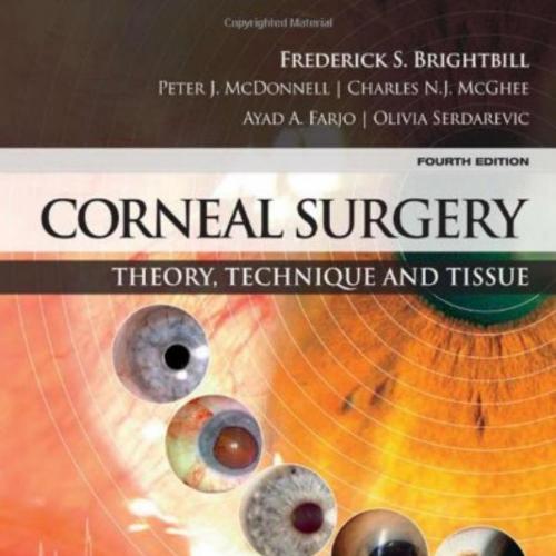 Corneal Surgery-Theory Technique and Tissue, 4th Edition