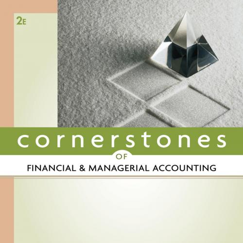 Cornerstones of Financial and Managerial Accounting 2nd Edition by Rich, Jay