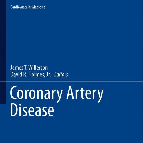 Coronary Artery Disease by James T. Willerson