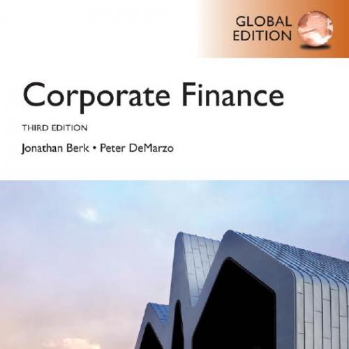 Corporate Finance Global Edition 3rd Edition by Jonathan Berk - Jonathan Berk & Peter DeMarzo