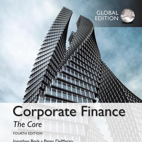 Corporate Finance The Core, 4th Global Edition 4e - Wei Zhi