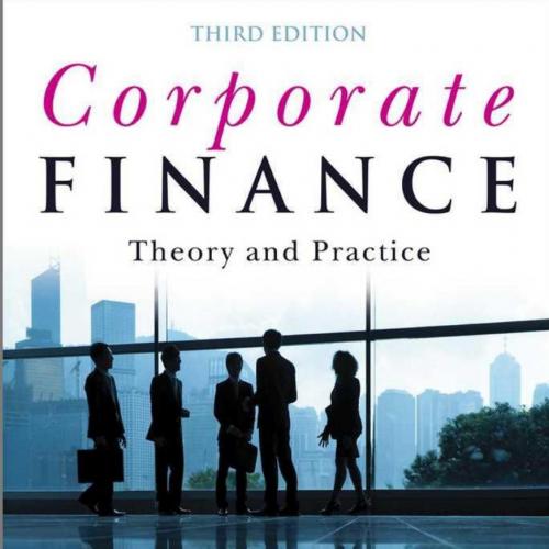 Corporate Finance Theory and Practice 3rd Edition